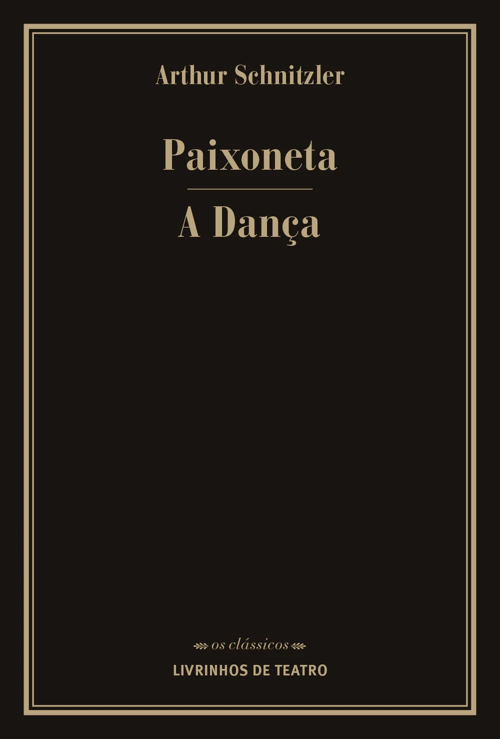 Paixoneta/ A Dança De Arthur Schnitzler
