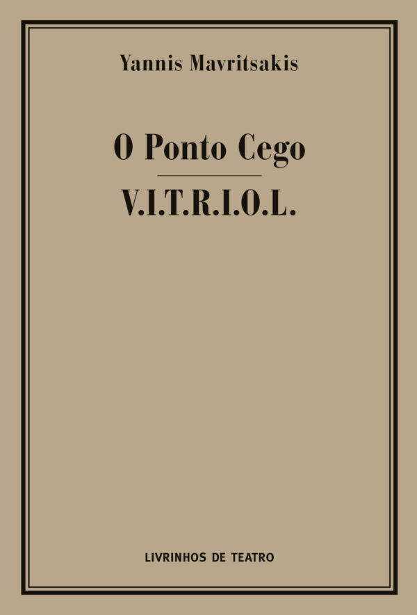 O PONTO CEGO / V.I.T.R.I.O.L.