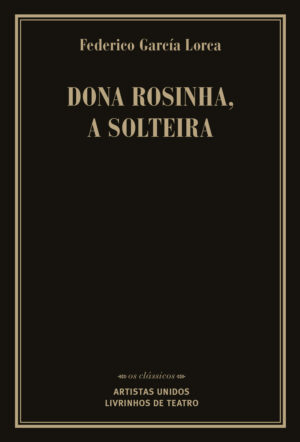 DONA ROSINHA, A SOLTEIRA