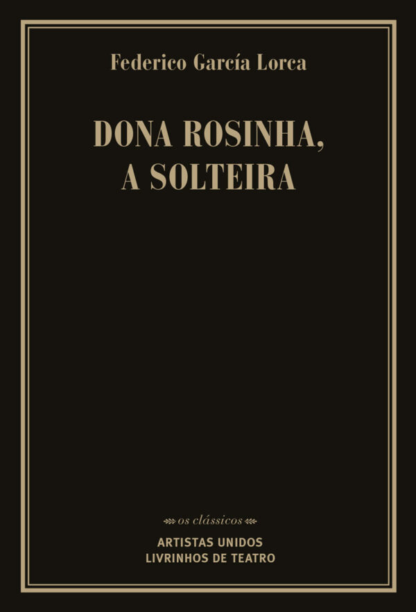 DONA ROSINHA, A SOLTEIRA