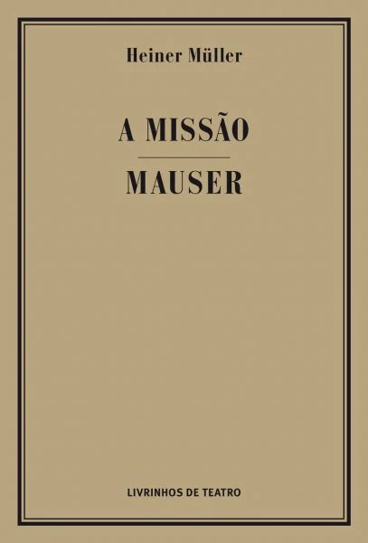 A MISSÃO / MAUSER 1 A MISSÃO / MAUSER