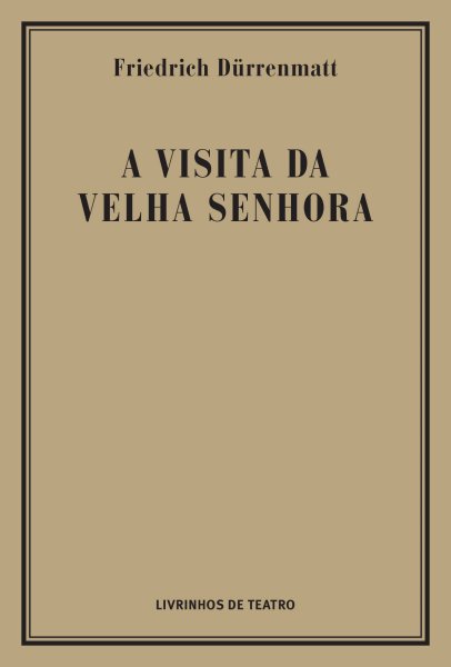 A VISITA DA VELHA SENHORA