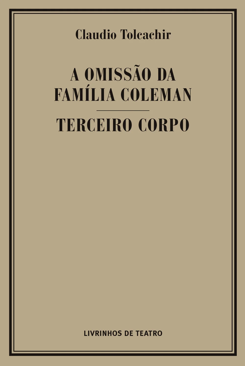 K 111 Tolcachir A OMISSÃO DA FAMÍLIA COLEMAN/ TERCEIRO CORPO
