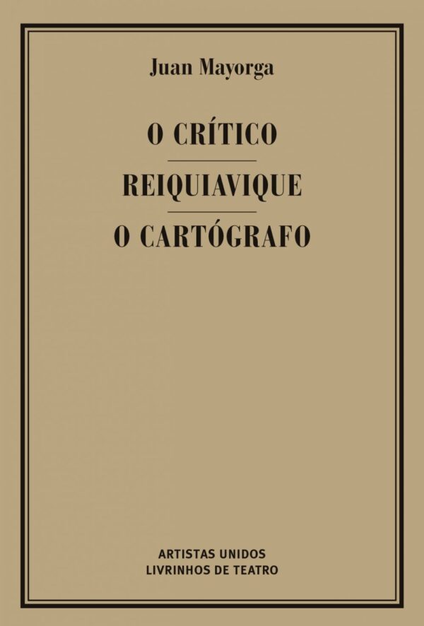 O CRÍTICO / REIQUIAVIQUE / O CARTÓGRAFO