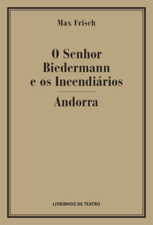 O SENHOR BIEDERMANN E OS INCENDIÁRIOS / ANDORRA