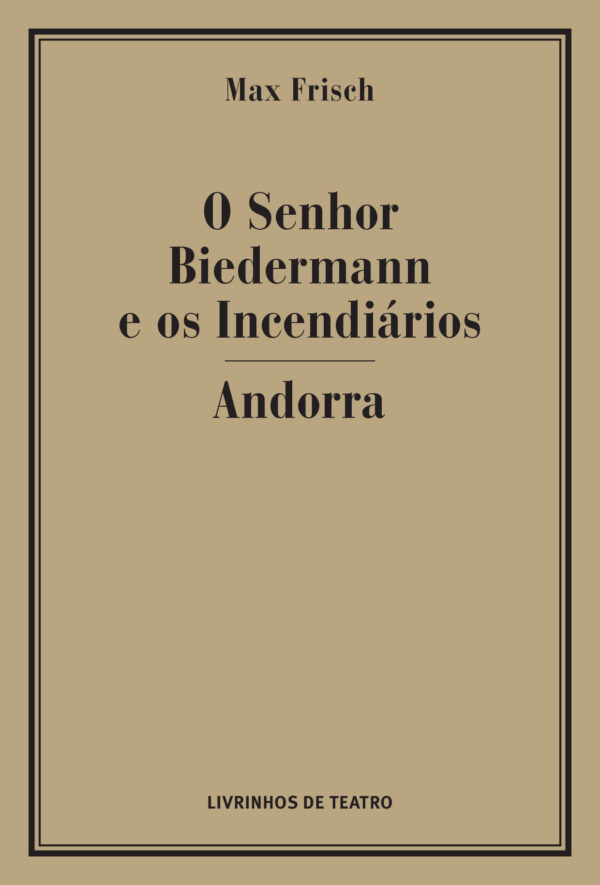 O SENHOR BIEDERMANN E OS INCENDIÁRIOS / ANDORRA