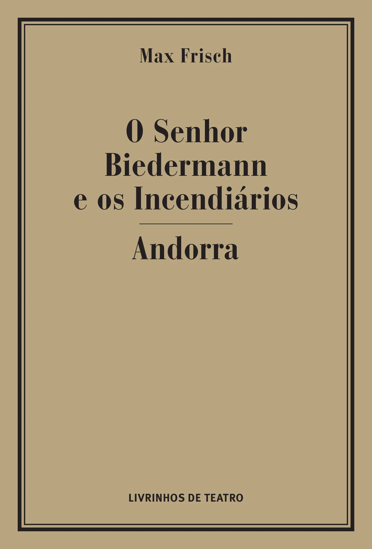 O SENHOR BIEDERMANN E OS INCENDIÁRIOS / ANDORRA