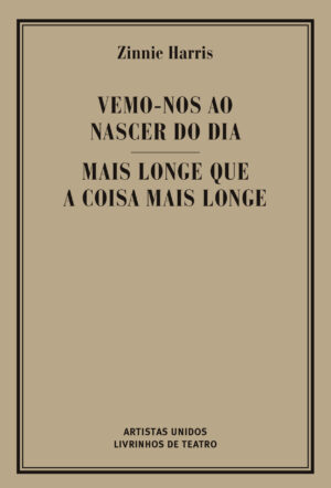 VEMO-NOS AO NASCER DO DIA/ MAIS LONGE QUE A COISA MAIS LONGE