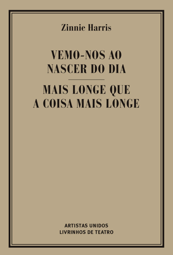 VEMO-NOS AO NASCER DO DIA/ MAIS LONGE QUE A COISA MAIS LONGE