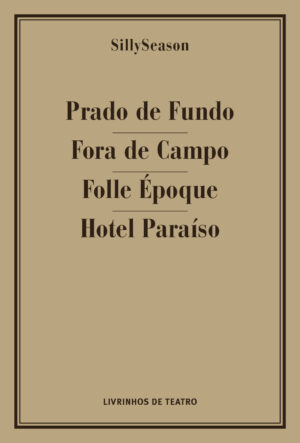 PRADO DE FUNDO / FORA DE CAMPO / FOLLE ÉPOQUE / HOTEL PARAÍSO