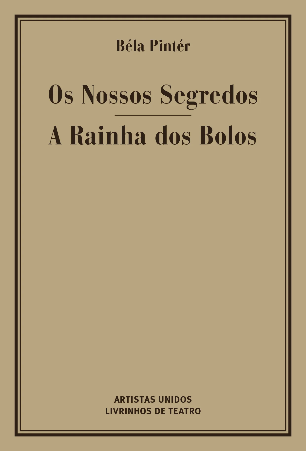 OS NOSSOS SEGREDOS / A RAINHA DOS BOLOS
