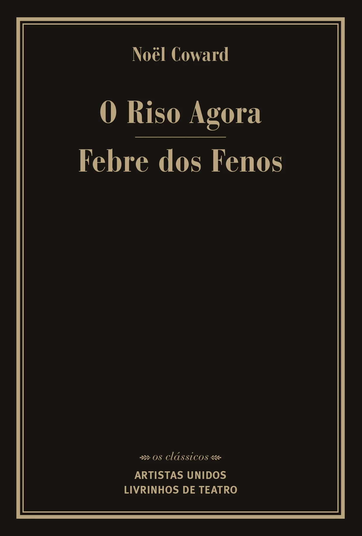 AGORA O RISO / FEBRE DOS FENOS