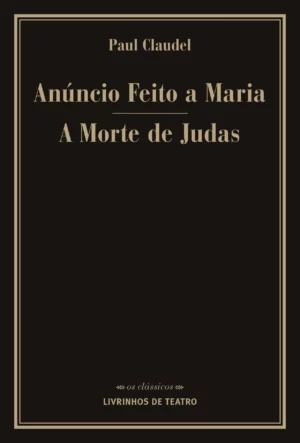 ANÚNCIO FEITO A MARIA / A MORTE DE JUDAS