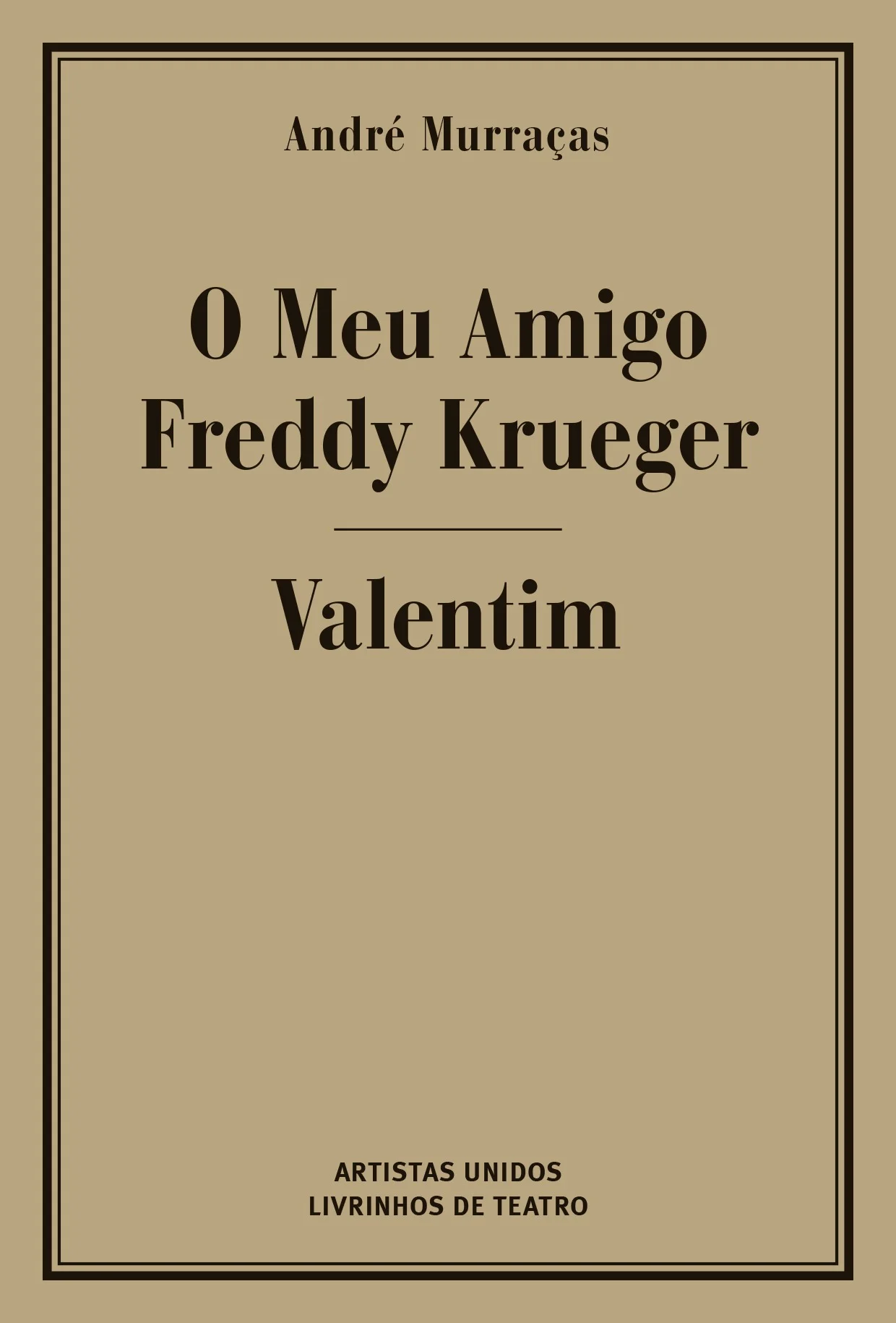 O MEU AMIGO FREDDY KRUEGER/ VALENTIM