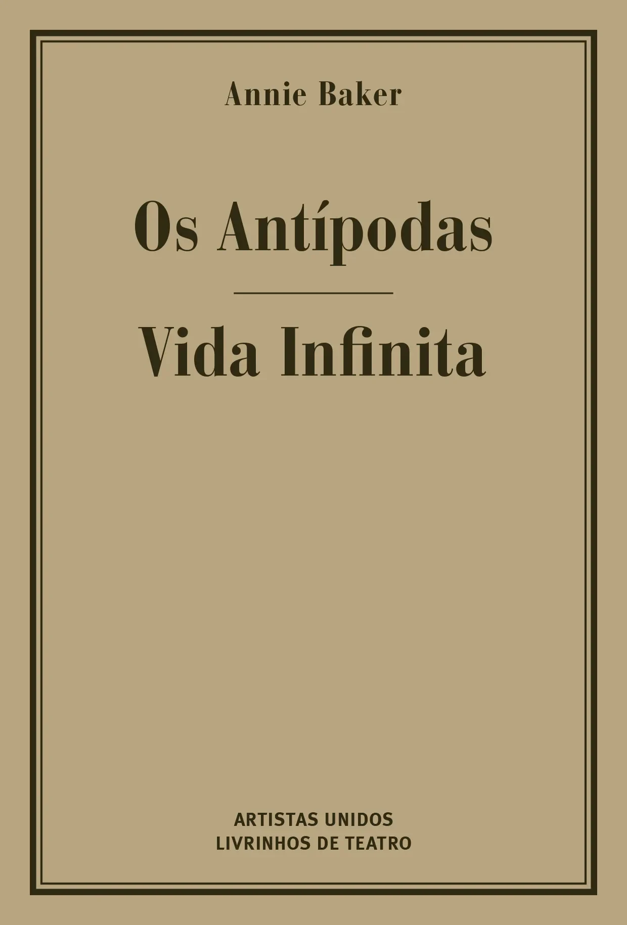 OS ANTÍPODAS / VIDA INFINITA
