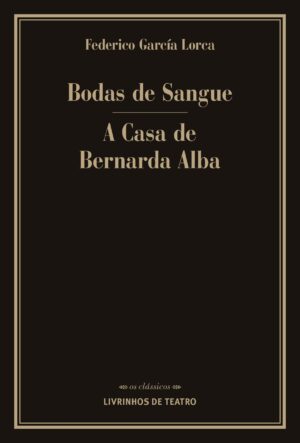 BODAS DE SANGUE / A CASA DE BERNARDA ALBA