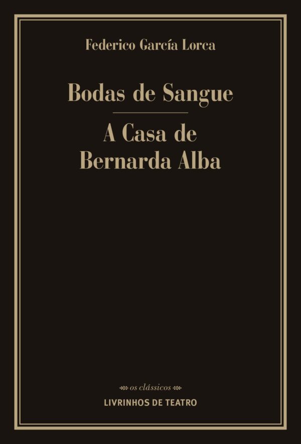 BODAS DE SANGUE / A CASA DE BERNARDA ALBA