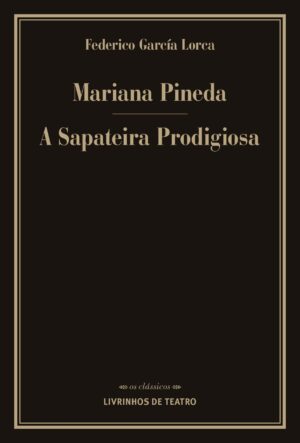 MARIANA PINEDA / A SAPATEIRA PRODIGIOSA