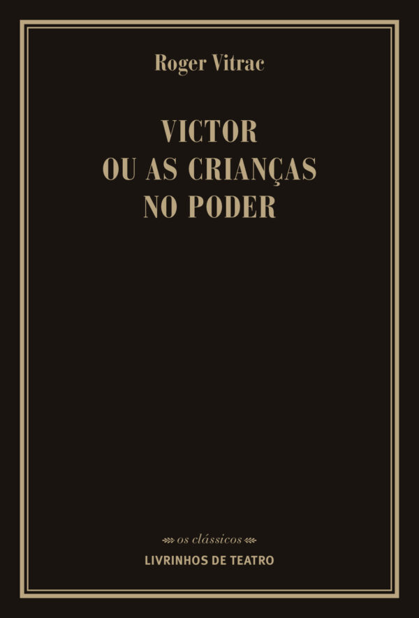 VICTOR OU AS CRIANÇAS NO PODER