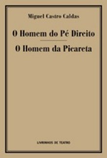 O HOMEM DO PÉ DIREITO / O HOMEM DA PICARETA