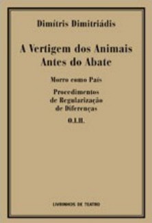 A VERTIGEM DOS ANIMAIS ANTES DO ABATE / MORRO COMO PAÍS /PROCEDIMENTOS DE REGULARIZAÇÃO DE DIFERENÇAS / O.I.H