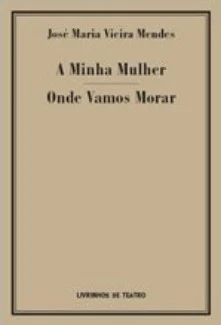 A MINHA MULHER / ONDE VAMOS MORAR