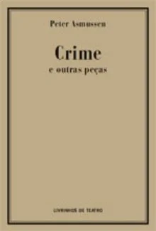 CRIME E OUTRAS PEÇAS