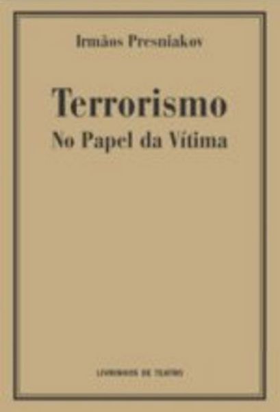 TERRORISMO / NO PAPEL DA VÍTIMA