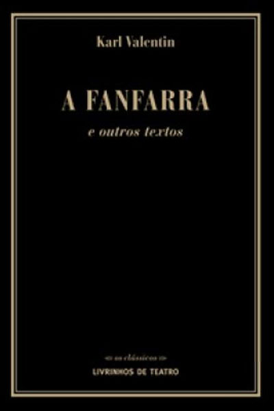 A FANFARRA E OUTROS TEXTOS