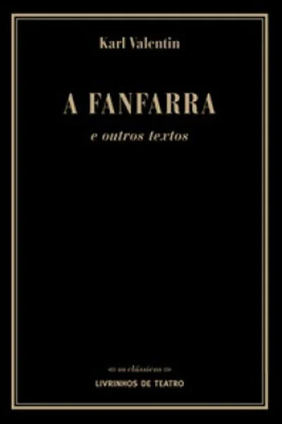 A FANFARRA E OUTROS TEXTOS