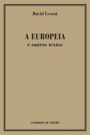 A EUROPEIA E OUTROS TEXTOS