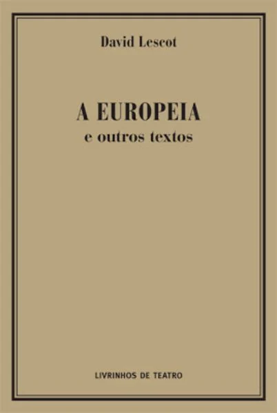 A EUROPEIA E OUTROS TEXTOS