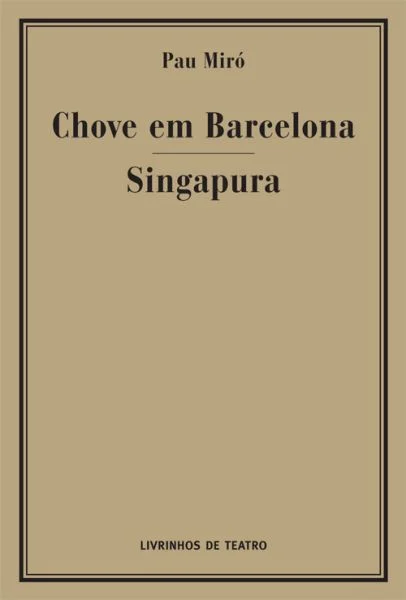 CHOVE EM BARCELONA / SINGAPURA