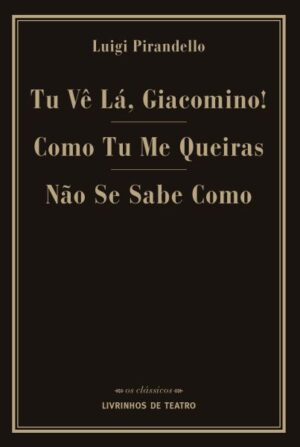 TU VÊ LA, GIACOMINO! / COMO TU ME QUEIRAS / NÃO SE SABE COMO