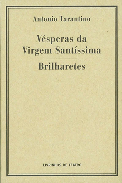 VÉSPERAS DA VIRGEM SANTISSIMA / BRILHARETES