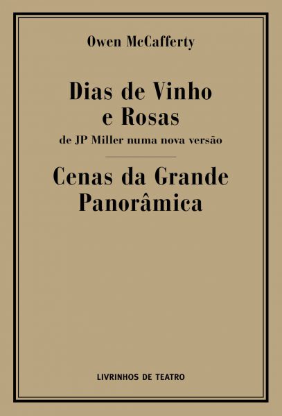 DIAS DE VINHO E ROSAS / CENAS DA GRANDE PANORÂMICA