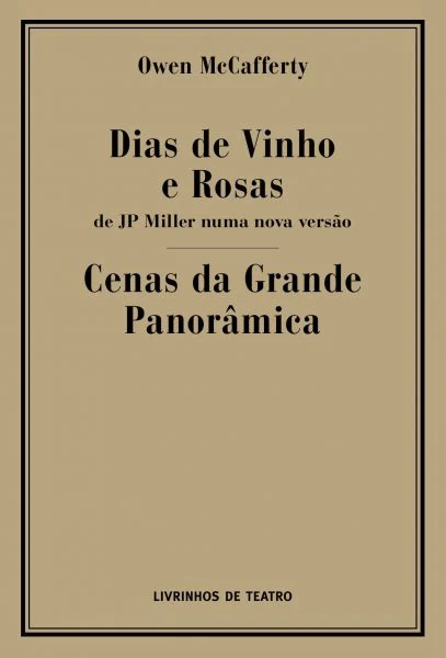 DIAS DE VINHO E ROSAS / CENAS DA GRANDE PANORÂMICA
