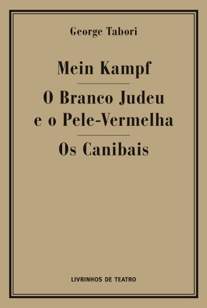 Mein Kampf / O Branco Judeu e o Pele Vermelha / Os Canibais