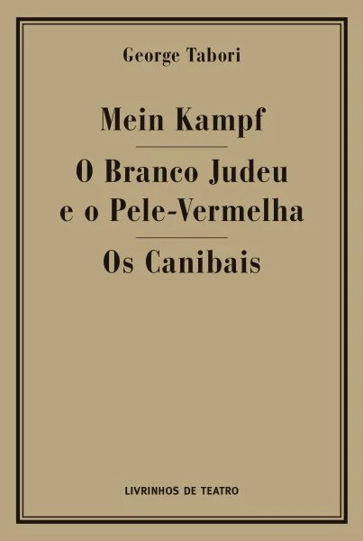 Mein Kampf / O Branco Judeu e o Pele Vermelha / Os Canibais