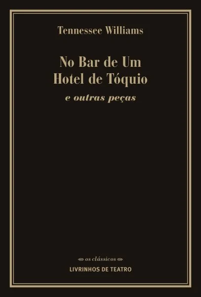 NO BAR DE UM HOTEL DE TÓQUIO e Outras Peças 1 NO BAR DE UM HOTEL DE TÓQUIO e Outras Peças