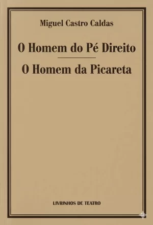 O HOMEM DO PÉ DIREITO / O HOMEM DA PICARETA