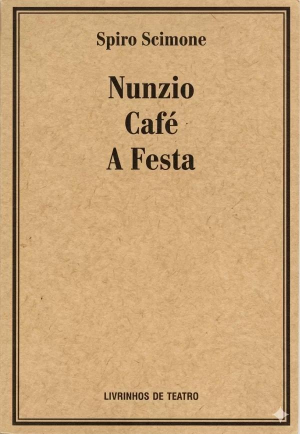 NUNZIO / CAFÉ / A FESTA