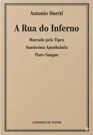 A RUA DO INFERNO / MARCADO PELO TIPEX / SANTÍSSIMA APUNHALADA / PURO-SANGUE