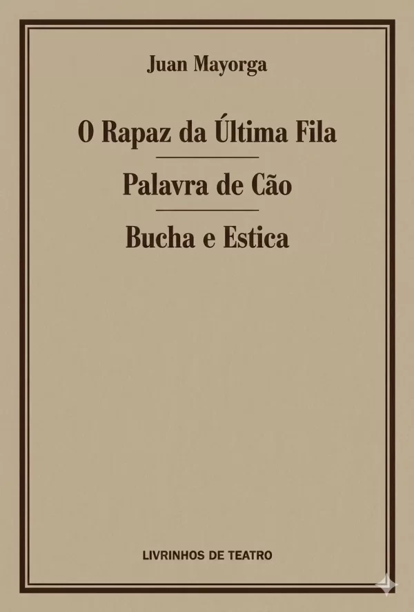 O RAPAZ DA ÚLTIMA FILA / PALAVRA DE CÃO / BUCHA E ESTICA