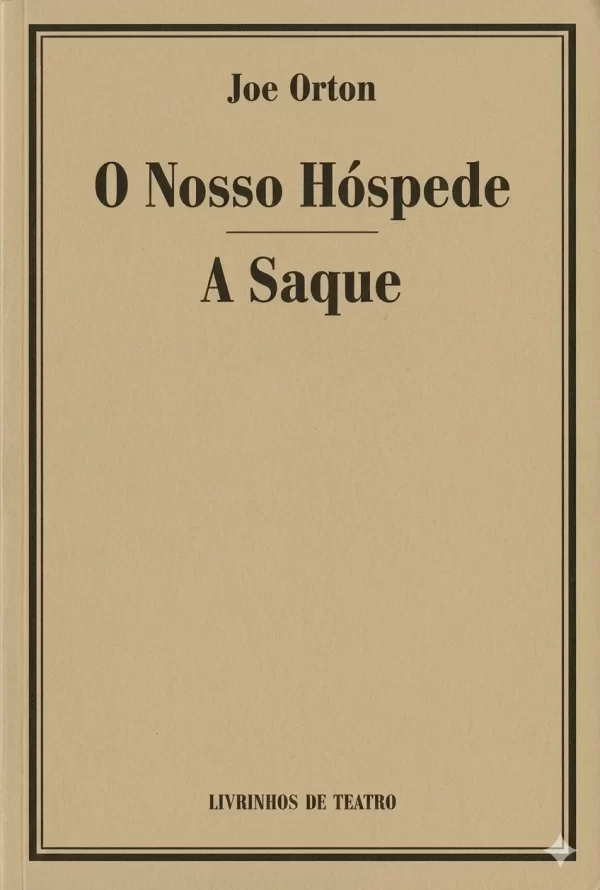 O NOSSO HÓSPEDE / A SAQUE