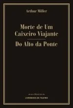 Read more about the article MORTE DE UM CAIXEIRO VIAJANTE / DO ALTO DA PONTE