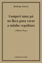 Read more about the article COMPREI UMA PÁ NO IKEA PARA CAVAR A MINHA SEPULTURA E OUTRAS PEÇAS