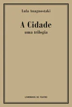 Read more about the article A CIDADE – UMA TRILOGIA