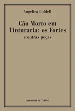 Read more about the article CÃO MORTO EM TINTURARIA: OS FORTES E OUTRAS PEÇAS
