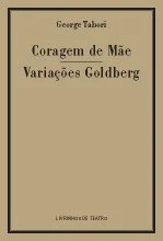 Read more about the article CORAGEM DE MÃE / VARIAÇÕES GOLDBERG